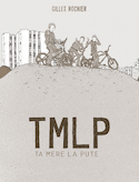 TMLP (Ta mère la pute) [nouvelle édition]